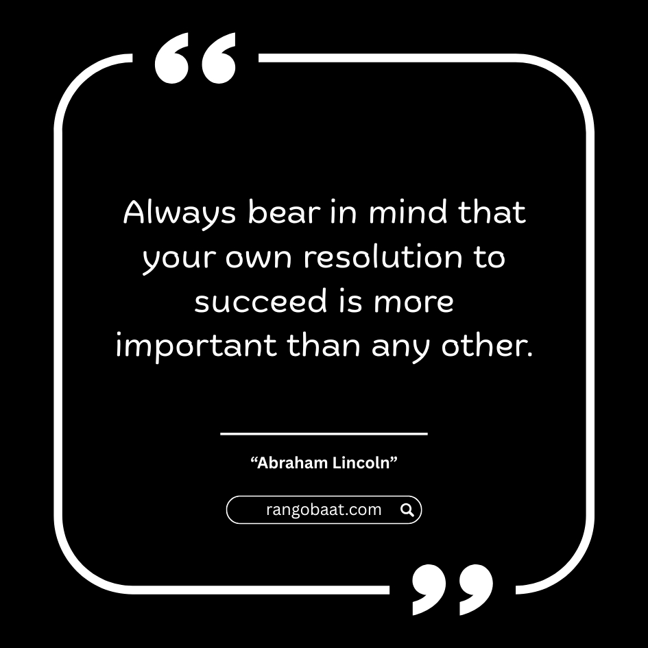 Always bear in mind that your own - Abraham Lincoln Quotes in English