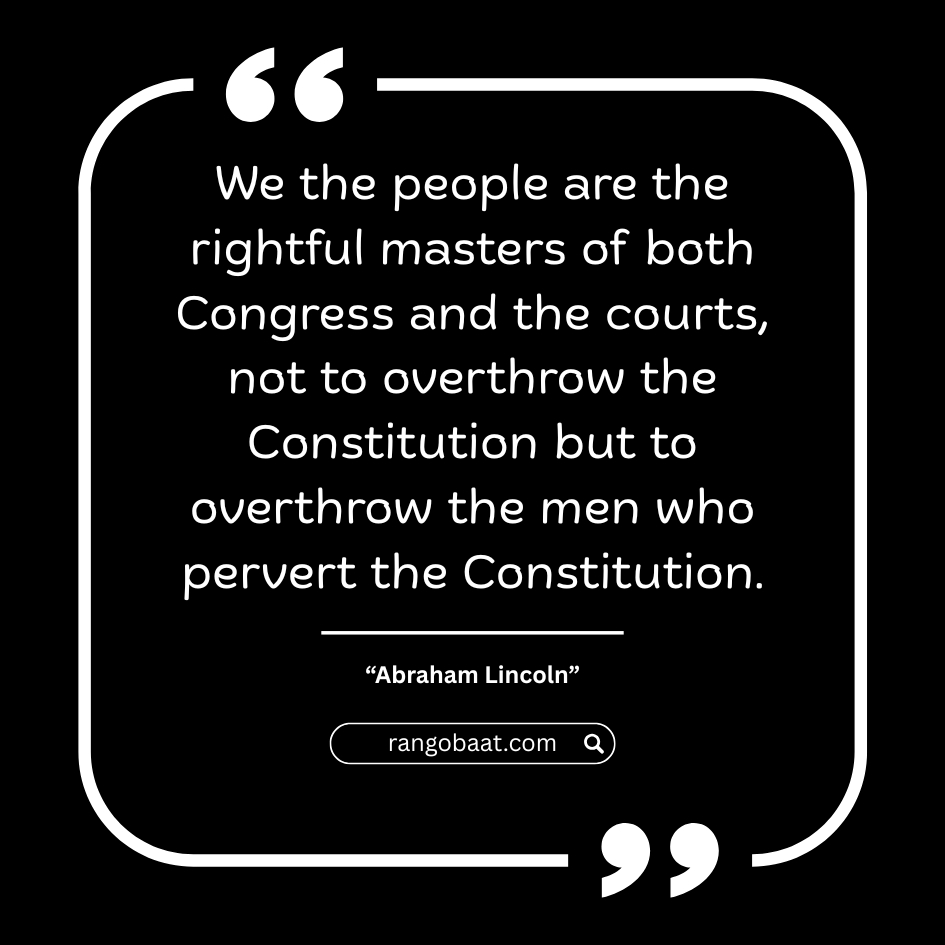 We the people are the rightful masters - Abraham Lincoln